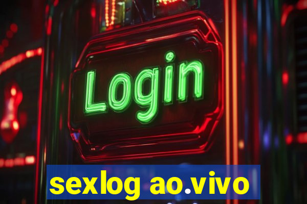 sexlog ao.vivo